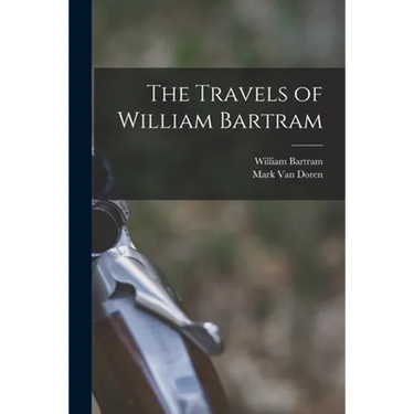 The Travels of William Bartram