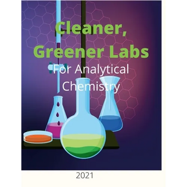 Cleaner, Greener Labs for Analytical Chemistry 2021