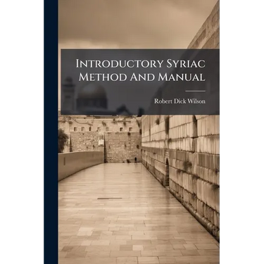 Introductory Syriac Method And Manual