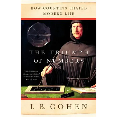 The Triumph of Numbers: How Counting Shaped Modern Life