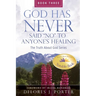 God Has Never Said No to Anyone's Healing: The Truth About God Series - Book Three