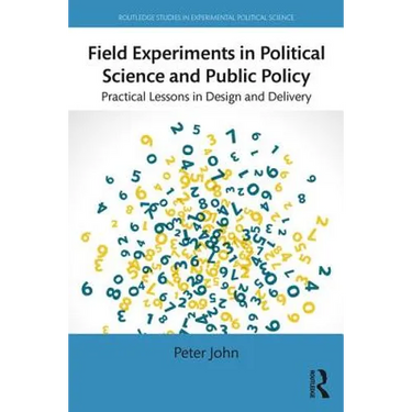 Field Experiments in Political Science and Public Policy: Practical Lessons in Design and Delivery