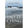Tao Te Ching: Yielding with Integrity Lao Tzu