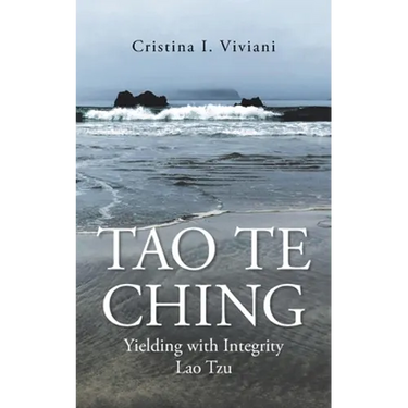 Tao Te Ching: Yielding with Integrity Lao Tzu