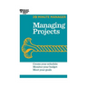 Managing Projects (HBR 20-Minute Manager Series)