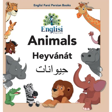 Englisi Farsi Persian Books Animals Heyv疣疸: In Persian, English & Finglisi: Animals Heyv疣疸