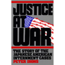 Justice at War: The Story of the Japanese-American Internment Cases