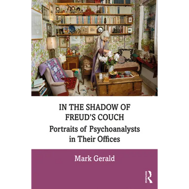 In the Shadow of Freud's Couch: Portraits of Psychoanalysts in Their Offices