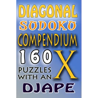 Diagonal Sudoku Compendium: 160 puzzles with an X