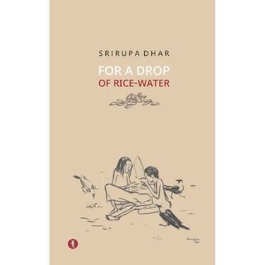 For A Drop Of Rice-Water: novel