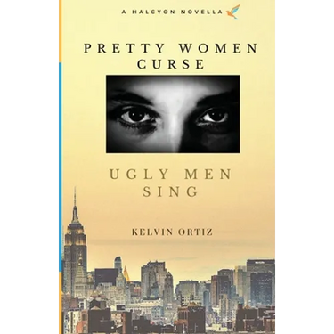 Pretty Women Curse, Ugly Men Sing