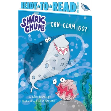 Can Clam Go?: Ready-To-Read Pre-Level 1