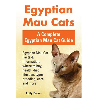 Egyptian Mau Cats: Egyptian Mau Cat Facts & Information, where to buy, health, diet, lifespan, types, breeding, care and more! A Complete