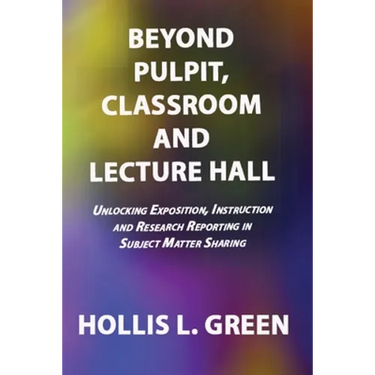 BEYOND PULPIT, CLASSROOM and LECTURE HALL