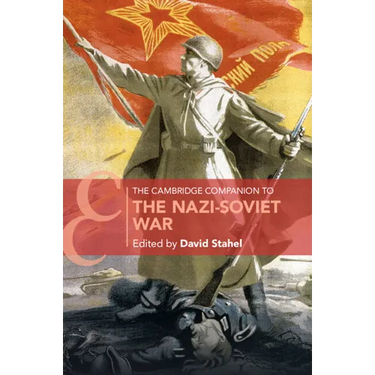 The Cambridge Companion to the Nazi-Soviet War