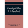 A Genealogical History Of The Dupuy Family