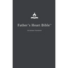 Father's Heart Bible (Hardback - Charcoal edition): An Intimate Translation