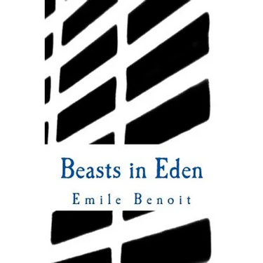 Beasts in Eden: The Humane and the Inhumane
