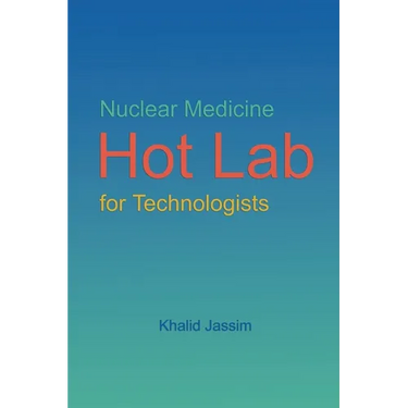Nuclear Medicine Hot Lab for Technologists
