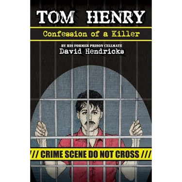 Tom Henry: Confession of a Killer