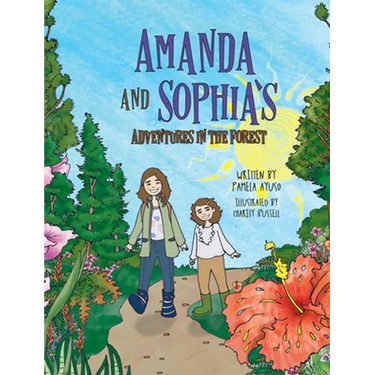 Amanda and Sophia's Adventures in the Forest