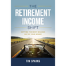 The Retirement Income Shift: Getting the Most Mileage Out of Your Money