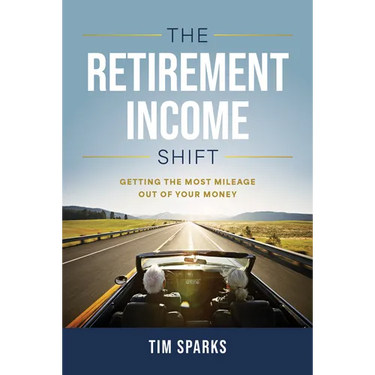 The Retirement Income Shift: Getting the Most Mileage Out of Your Money