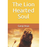 The Lion Hearted Soul