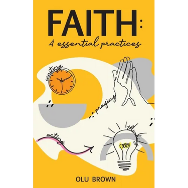 Faith: 4 Essential Practices