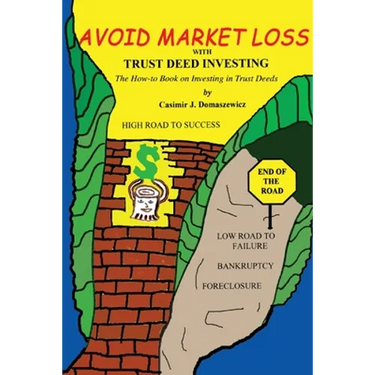 Avoid Market Loss with Trust Deed Investing: The How to Book on Investing in Trust Deeds