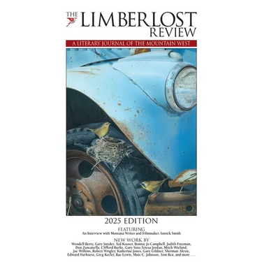 The Limberlost Review: A Literary Journal of the Mountain West (2025 Edition)