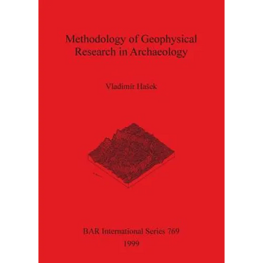 Methodology of Geophysical Research in Archaeology