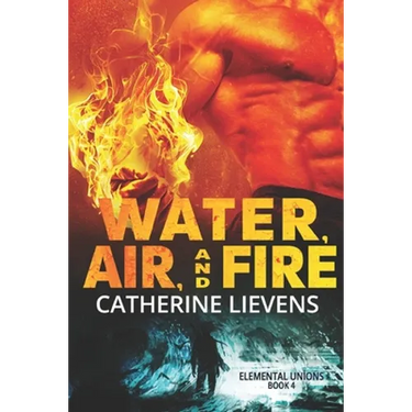 Water, Air, and Fire
