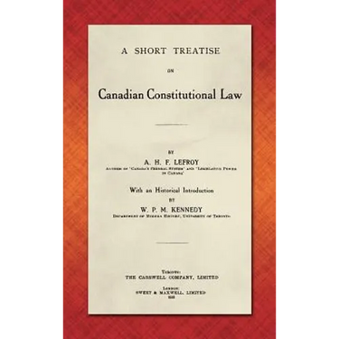 A Short Treatise on Canadian Constitutional Law (1918)