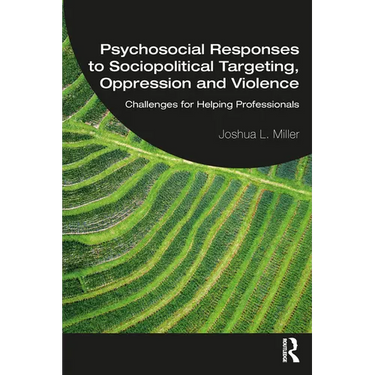 Psychosocial Responses to Sociopolitical Targeting, Oppression and Violence: Challenges for Helping Professionals