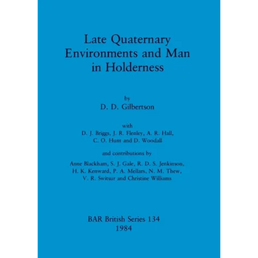 Late Quaternary Environments and Man in Holderness