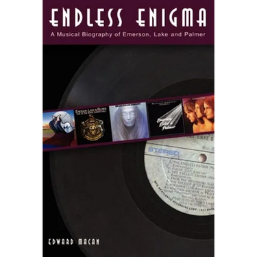 Endless Enigma: A Musical Biography of Emerson, Lake and Palmer