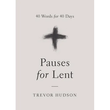 Pauses for Lent: 40 Words for 40 Days