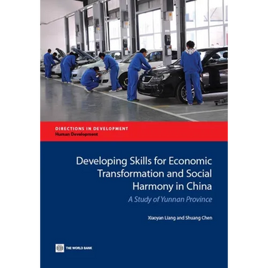 Developing Skills for Economic Transformation and Social Harmony in China: A Study of Yunnan Province