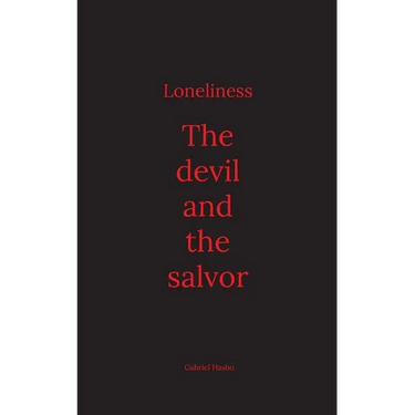 Loneliness: The devil and the salvor