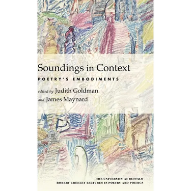 Soundings in Context: Poetry's Embodiments