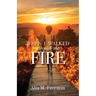When I Walked Through the Fire