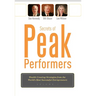 Secrets of Peak Performers: (Wealth Creating Strategies from the World's Most Successful Entrepreneurs, 1)