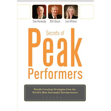 Secrets of Peak Performers: (Wealth Creating Strategies from the World's Most Successful Entrepreneurs, 1)