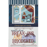 Break-ins and Bloodshed