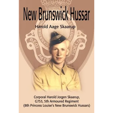 New Brunswick Hussar: Corporal Harold Jorgen Skaarup, G753, 5th Armored Regiment (8th Princess Louise's New Brunswick Hussars)