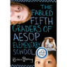 The Fabled Fifth Graders of Aesop Elementary School
