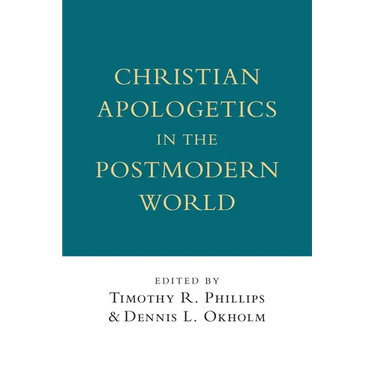 Christian Apologetics in the Postmodern World