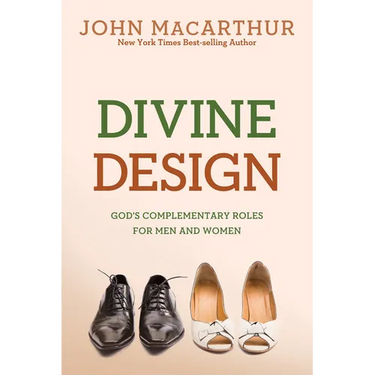 Divine Design: God's Complementary Roles for Men and Women