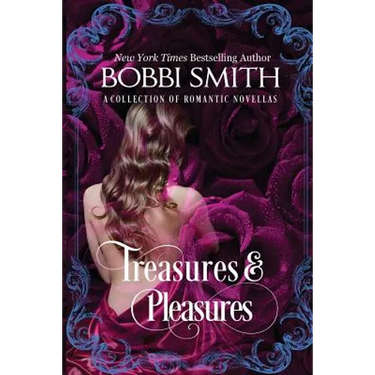 Treasures & Pleasures: A Collection of Romantic Novellas